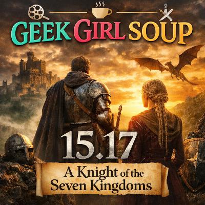 15.17 A Knight of the Seven Kingdoms