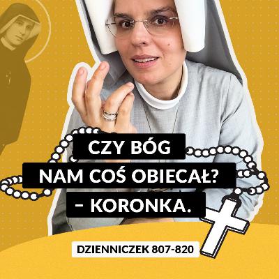 #70 | Czy Bóg nam coś obiecał? - Koronka (Dz. 807-820)