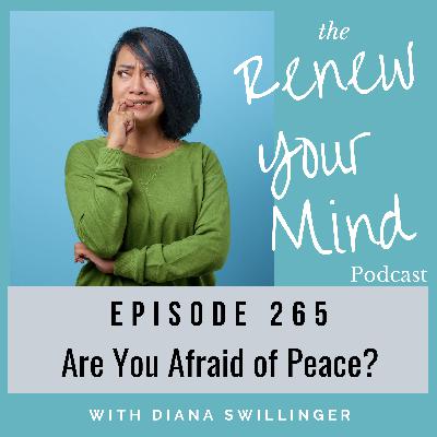 Are You Afraid of Peace?