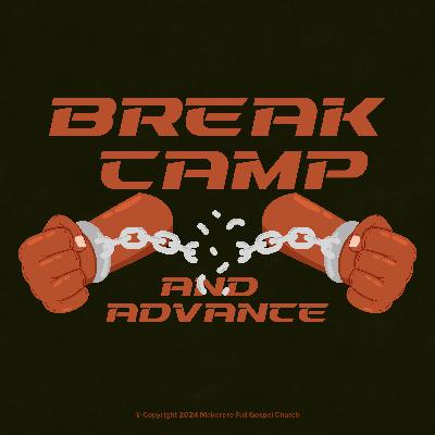Break Camp and Advance | Gloria Muhindo