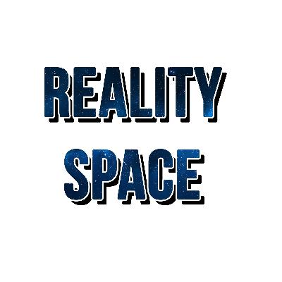 Welcome to Reality! Welcome to Reality!