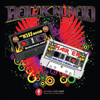 Episode 17: HAIR 'EM and THE KISS ROOM - ROCK 'N' POD Spectacular! APRIL 2023