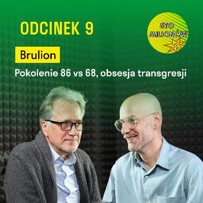 Brulion. Pokolenie 86 vs 68, obsesja transgresji I Cezary Michalski