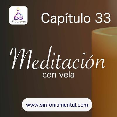Fase VII - Capítulo 33: Meditación con Vela