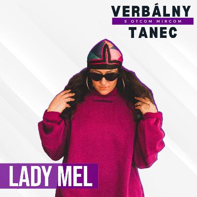 #42 LADY MEL: “V tanečnej škole nikoho nevlastníš” #42 LADY MEL: “V tanečnej škole nikoho nevlastníš”