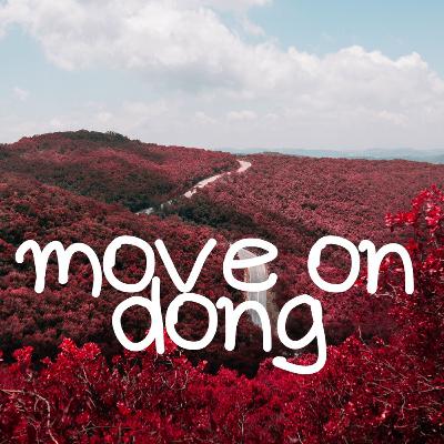 Eps #12 move on dooooongg