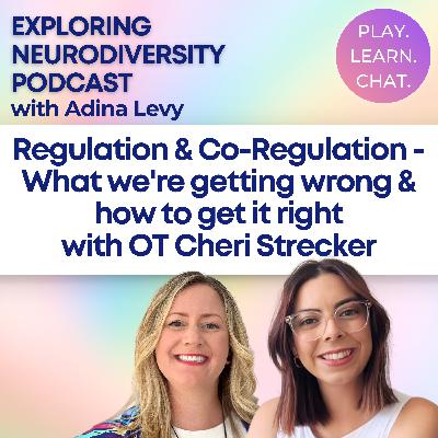 Regulation & Co-Regulation - What we're getting wrong & how to get it right with OT Cheri Strecker