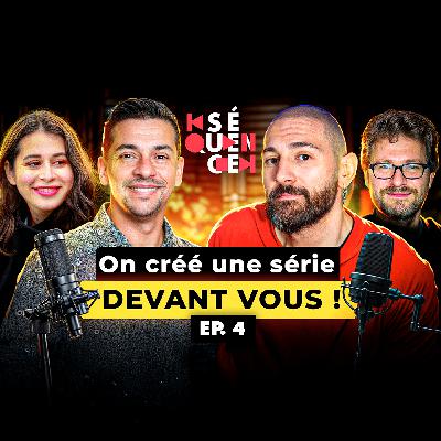 Séquence 23 – On crée une série devant vous ! | Saga de l’été (Épisode 4/4)