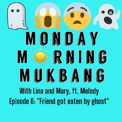 Episode 6 - "FRIEND GOT EATEN BY GHOST! 😱" ft. Melody