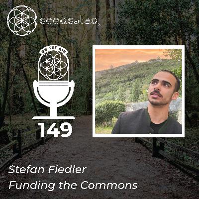 149: Funding the Commons: A Deep Dive into ReFi, DAOs, and the Future of Regenerative Economics