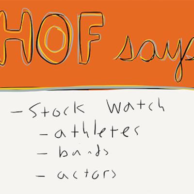 Hof Says 007: Stock Watch Hof Says 007: Stock Watch