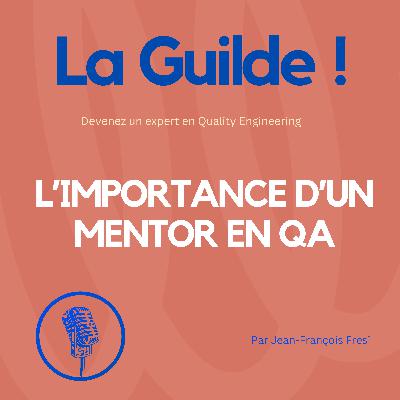 L'importance d'un mentor en QA L'importance d'un mentor en QA