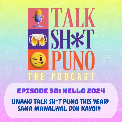 UNANG TALK SH*T PUNO THIS YEAR! SANA MAWALWAL DIN KAYO!!!
