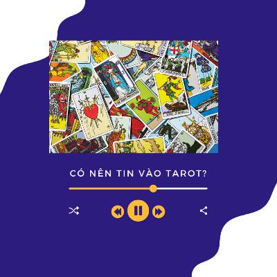 Có nên đặt niềm tin vào những lá bài Tarot?| Peach Radio Số 2