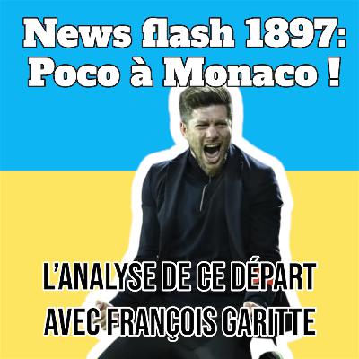 Poco à Monaco ! l'analyse de ce départ avec François Garitte