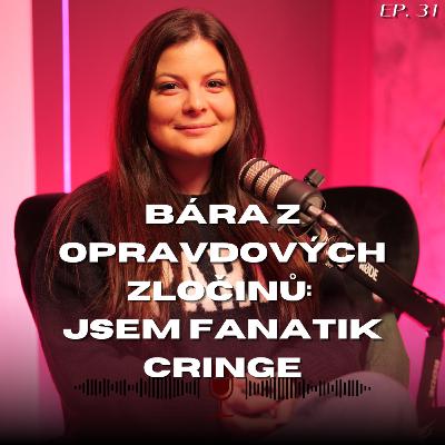 Bára z Opravdových Zločinů: mám rapidní nárůsty váhy | Czech Femme #31 Bára z Opravdových Zločinů: mám rapidní nárůsty váhy | Czech Femme #31