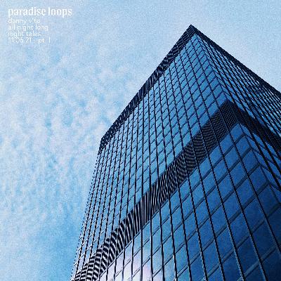 Paradise Loops 060 w/ Danny Vito - All Night Long at Night Tales 11.6.21