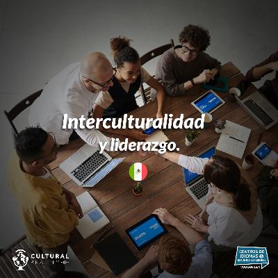 Interculturalidad y liderazgo Interculturalidad y liderazgo