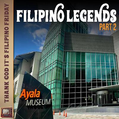 Live from the Filipinas Heritage Library at the Ayala Museum: Filipino Legends Part 2 | Ep 89