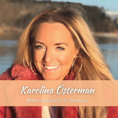 10. Karolina Österman - Att bli din egna drömpartner, feminin & maskulin energi, det inre barnet och hur du bryter osunda mönster
