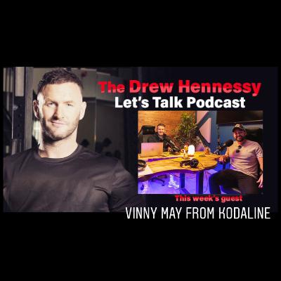Episode 12 Vinny May (Drummer from Kodaline) Episode 12 Vinny May (Drummer from Kodaline)