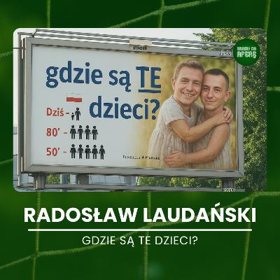 Gdzie są te dzieci? | Gość: Radosław Laudański
