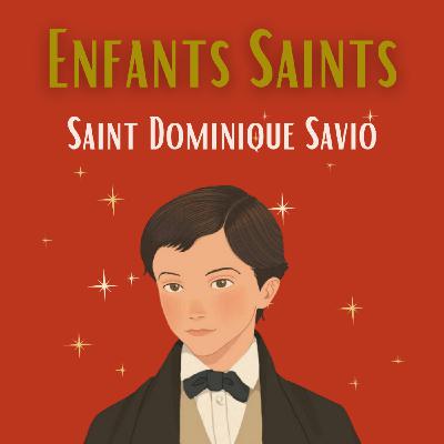 Enfants Saints - Dominique Savio