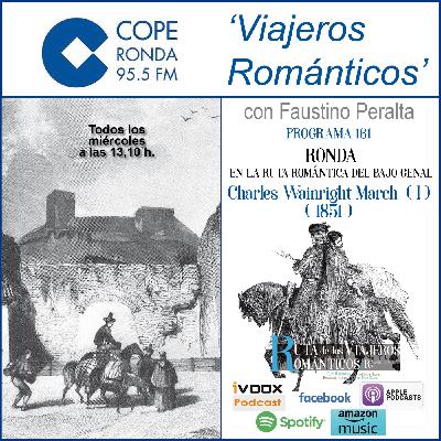 Nº 161-VIAJEROS ROMÁNTICOS - “RONDA EN LA RUTA ROMÁNTICA DEL BAJO GENAL”-Charles Wainright March (1852) (I) Nº 161-VIAJEROS ROMÁNTICOS - “RONDA EN LA RUTA ROMÁNTICA DEL BAJO GENAL”-Charles Wainright March (1852) (I)
