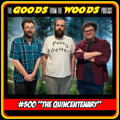 Episode #500 - "The Quincentenary" with Mr. Goodnight & Dr. Pat Reilly Episode #500 - "The Quincentenary" with Mr. Goodnight & Dr. Pat Reilly
