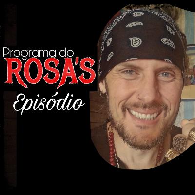 Programa do Rosa´s (Episódio 1)