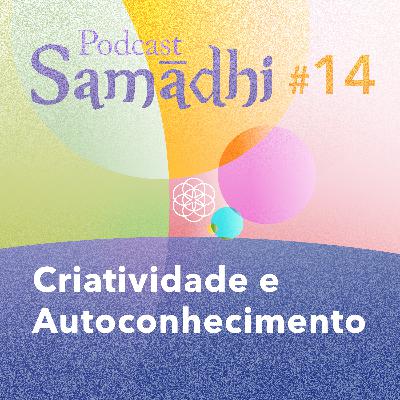 #14. Criatividade e Autoconhecimento (com Malu Lins)