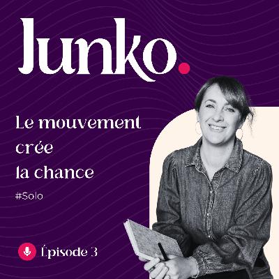 #3 [SOLO] - Le mouvement crée la chance