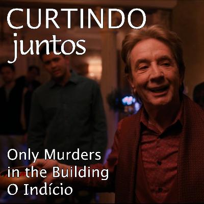 O Indício - Only Murders in the Building O Indício - Only Murders in the Building