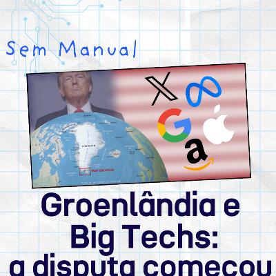 BIG TECHS desejam a GROENLÂNDIA? Grok BANIDO do Brasil, PROTESTOS no ROBLOX - #SemManual 023 BIG TECHS desejam a GROENLÂNDIA? Grok BANIDO do Brasil, PROTESTOS no ROBLOX - #SemManual 023