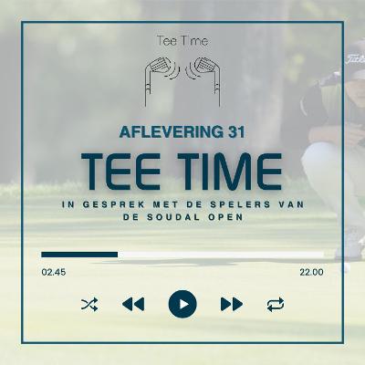 Tee Time aflevering 31 - In gesprek met de spelers van de Soudal Open