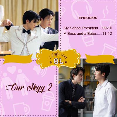 0054 | Our Skyy 2: e se eu fosse você?