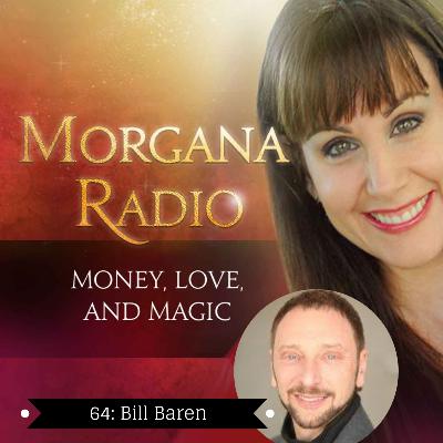 Break through Financial Limits: Bill Baren interviews Morgana Rae