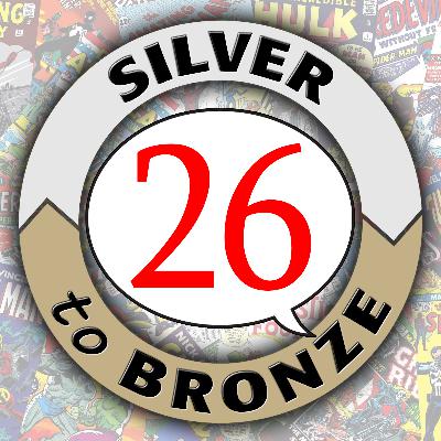 26: Amazing Spider-Man “If This Be My Destiny…” or “If This Be Our Favorite Story…”