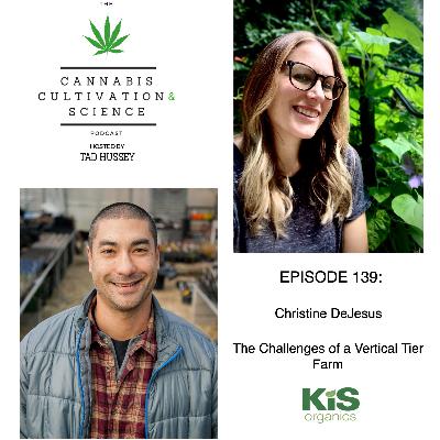 Episode 139: The Challenges of a Vertical Tier Farm with Christine DeJesus