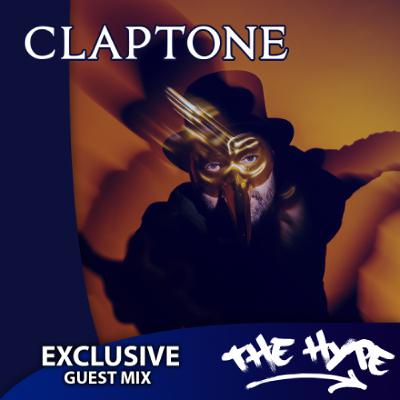 THE HYPE 462 - CLAPTONE guest mix