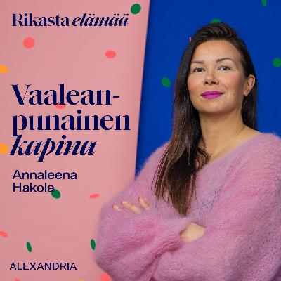 20: Annaleena Hakola – Vaaleanpunainen kapina uudistaa suomalaisen muotoilun