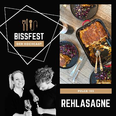 105 | Vier Geburtstage und eine Reh-Lasagne - "Wer stiehlt uns die Show? - BISSFEST Edition" 105 | Vier Geburtstage und eine Reh-Lasagne - "Wer stiehlt uns die Show? - BISSFEST Edition"