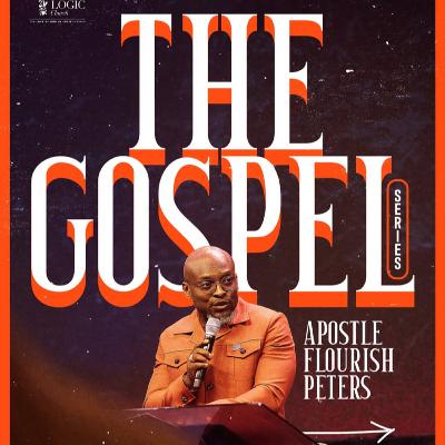 THE GOSPEL SERIES 2 | 1ST SERVICE | APOSTLE FLOURISH PETERS | THE LOGIC CHURCH | HQ