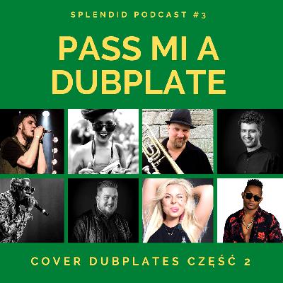 Pass Mi A Dubplate Podcast #3 - Cover dubplates (część #2)