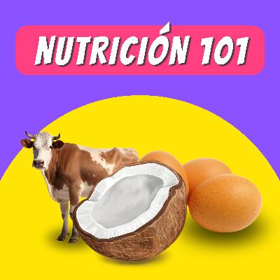 4 - ¿Comer o no comer? Caso del huevo, aceite de coco y leche de vaca