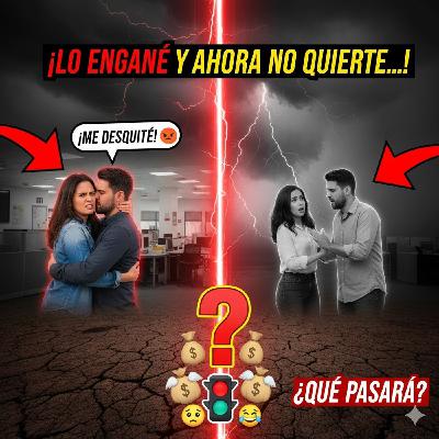 Me moleste con mi NOVIO y me desquite ENGAÑANDOLO con un compañero de trabajo, ahora el no quiere..