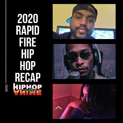 Rapid Fire 2020 Hip Hop Recap Rapid Fire 2020 Hip Hop Recap
