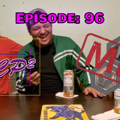 CP² Podcast - Episode 96 (MINI IWAI REVIEW)