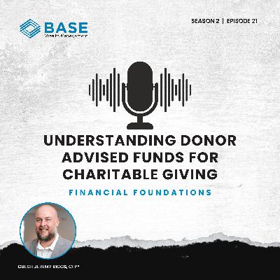 Understanding Donor Advised Funds for Charitable Giving Understanding Donor Advised Funds for Charitable Giving