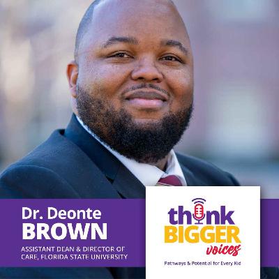 S1 E12: CARE Because We Care: Empowering First Gen College Students, Dr. Deonte Brown, Florida State University